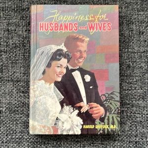 Vintage book: Happiness for Husbands and Wives.